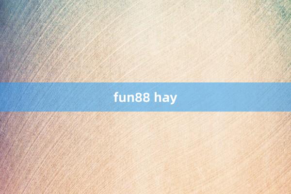 fun88 hay