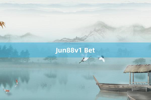 Jun88v1 Bet