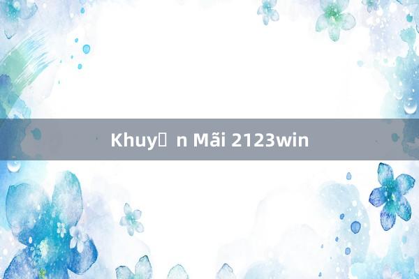 Khuyến Mãi 2123win