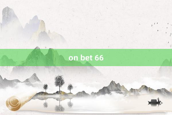 on bet 66