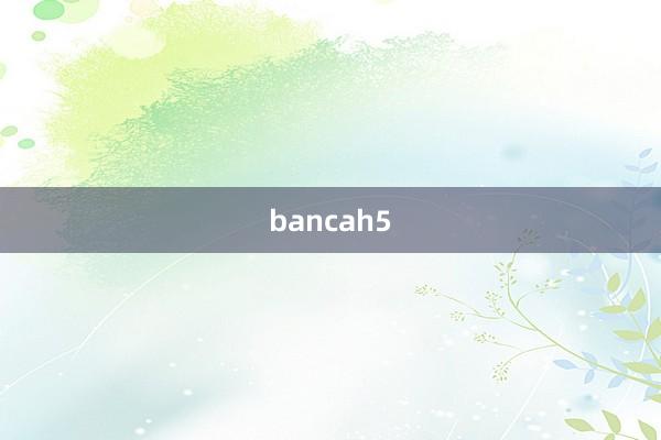 bancah5