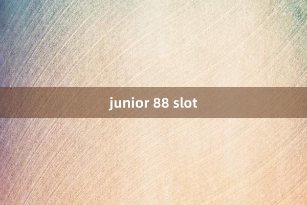 junior 88 slot