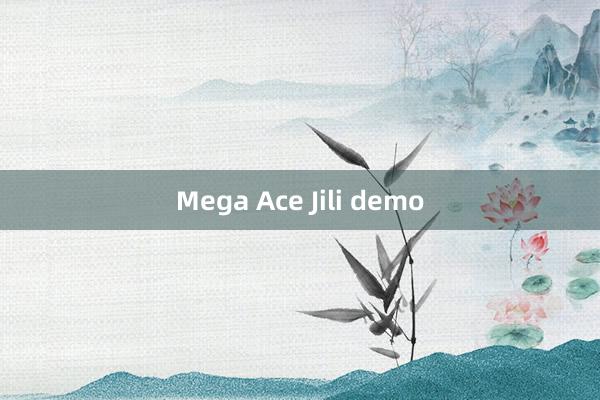 Mega Ace Jili demo