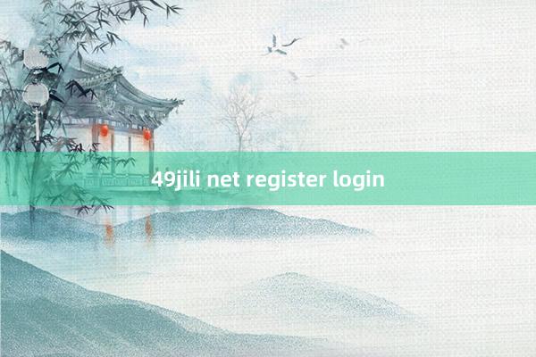 49jili net register login