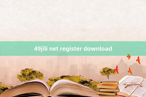 49jili net register download